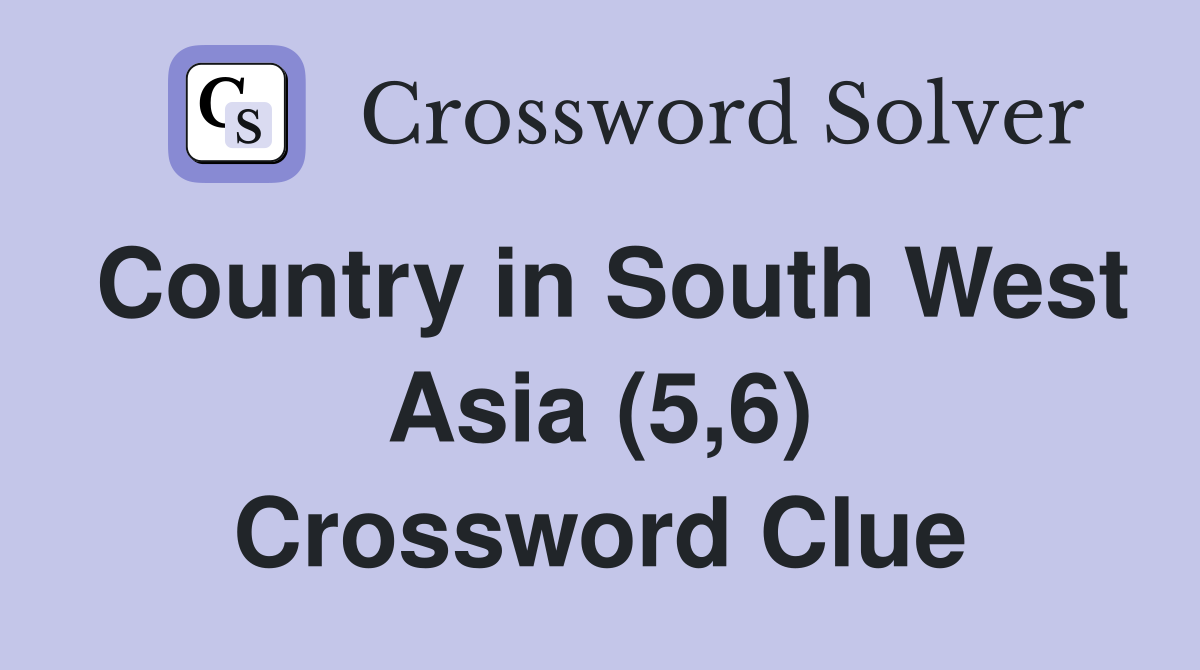Country in South West Asia (5,6) Crossword Clue
