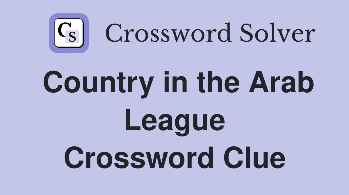 Country in the Arab League Crossword Clue