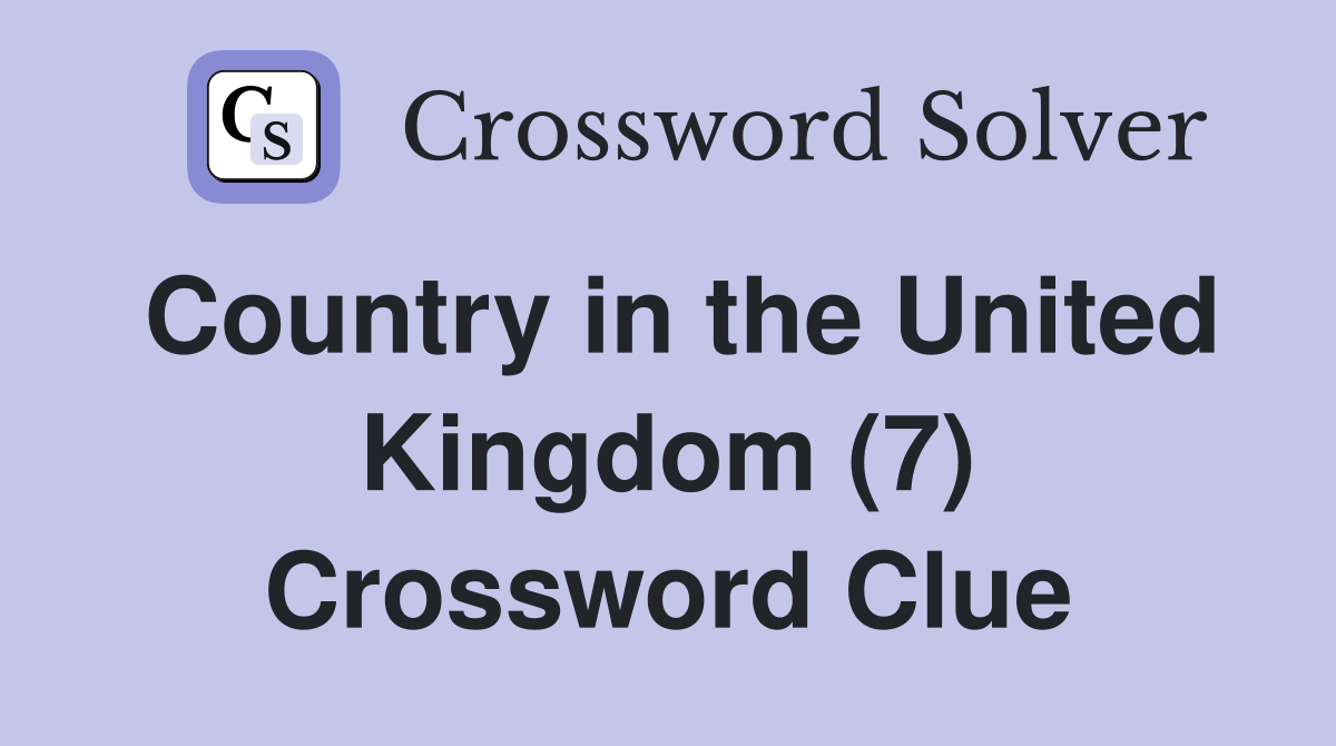 Country in the United Kingdom (7) Crossword Clue