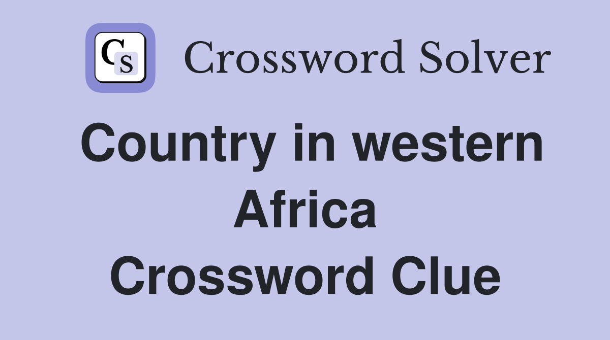 Country in western Africa Crossword Clue