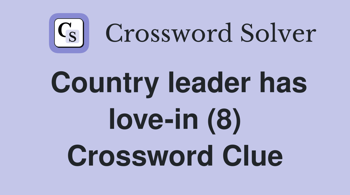 Country leader has love-in (8) Crossword Clue