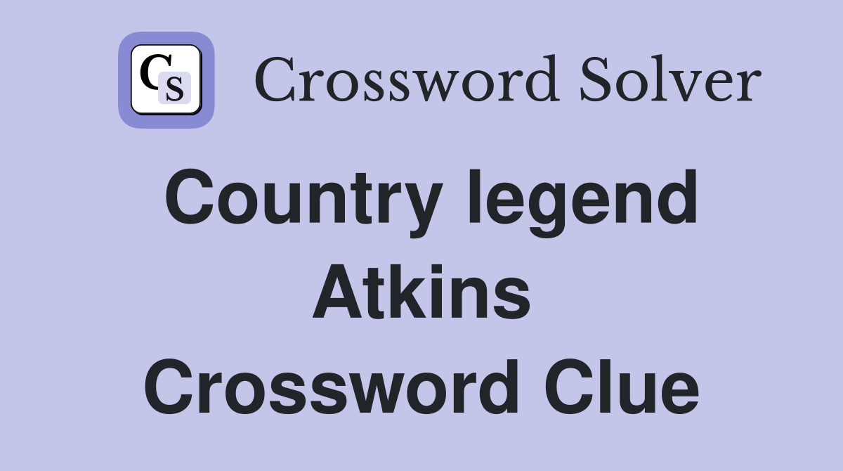 Country legend Atkins Crossword Clue