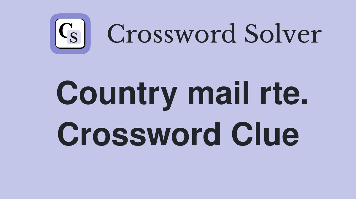 Country mail rte. Crossword Clue