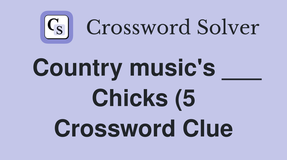 Country music #39 s(5) Crossword Clue Answers Crossword Solver Country music #39 s(5) Crossword Clue Answers Crossword Solver