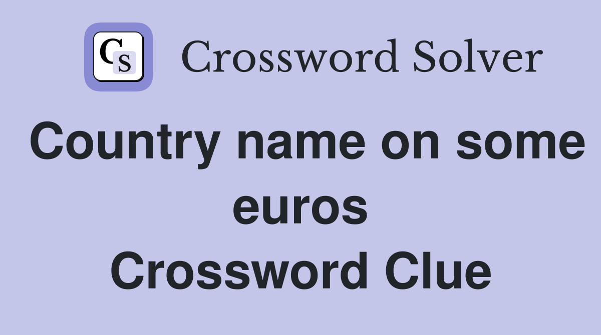 Country name on some euros Crossword Clue