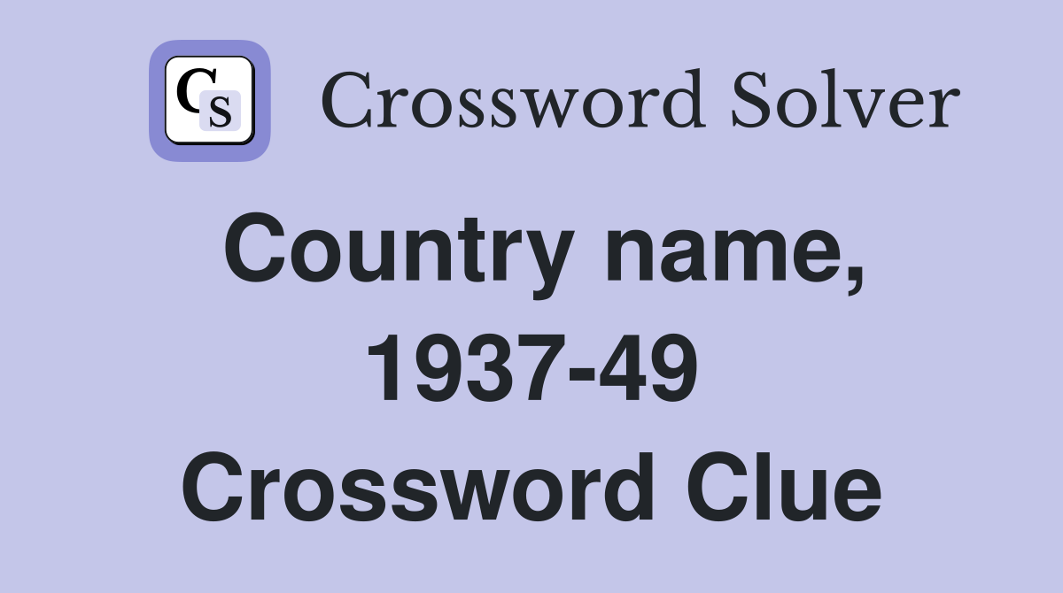 Country name, 1937-49 Crossword Clue