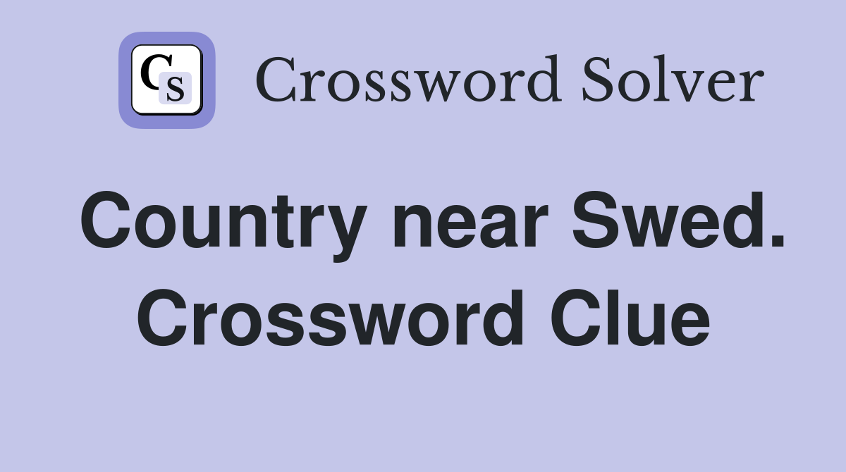 Country near Swed. Crossword Clue