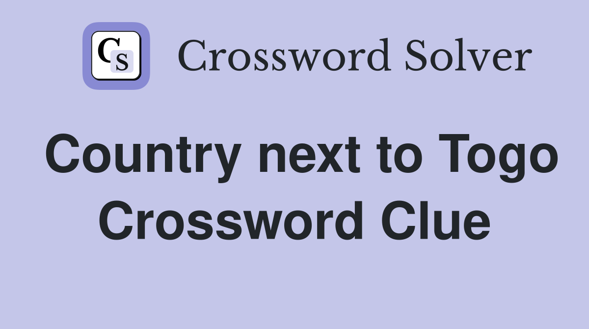 Country next to Togo Crossword Clue
