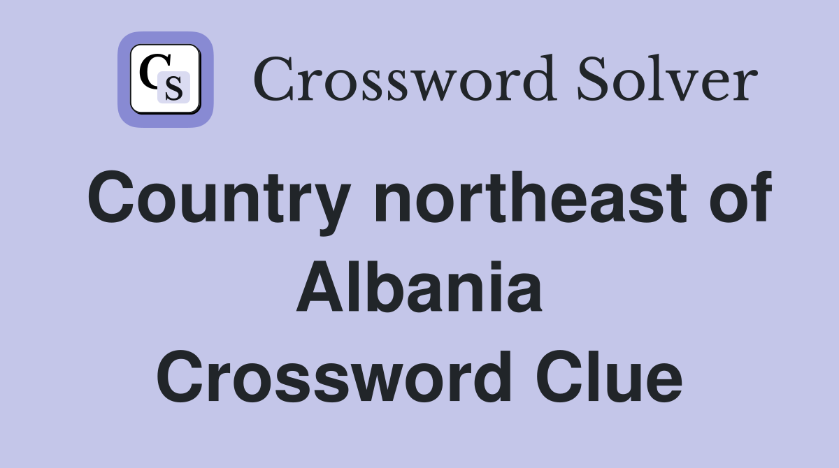 Country northeast of Albania Crossword Clue