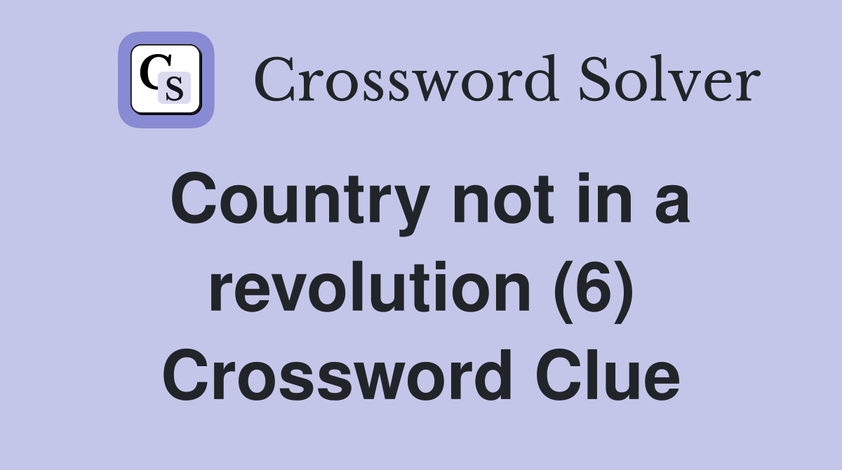 Country not in a revolution (6) Crossword Clue