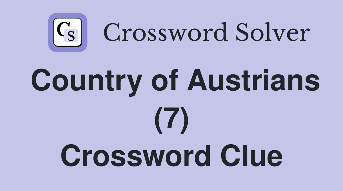 Country of Austrians (7) Crossword Clue