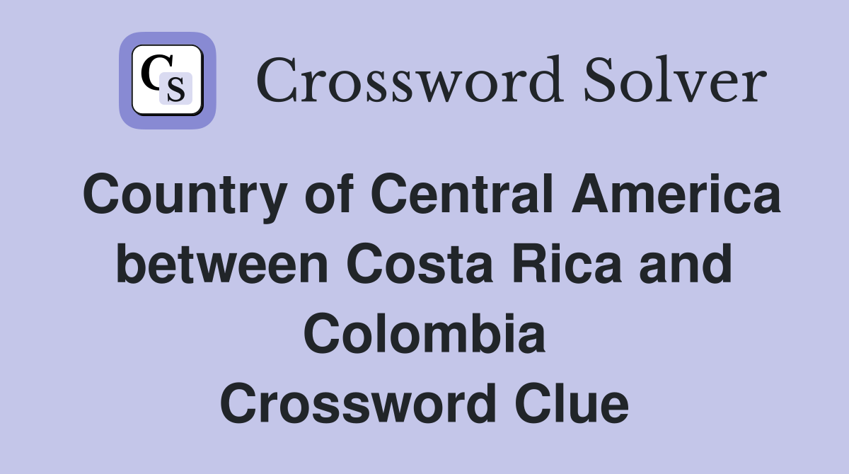 Country of Central America between Costa Rica and Colombia Crossword Clue
