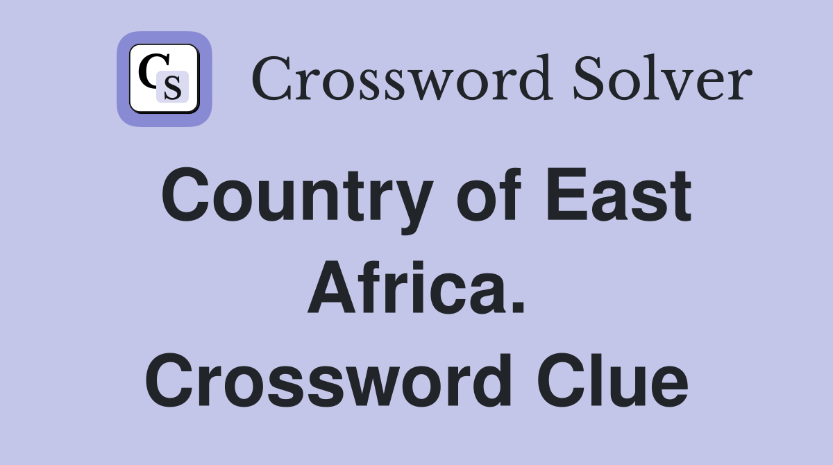 Country of East Africa. Crossword Clue
