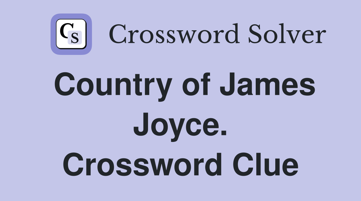 Country of James Joyce. Crossword Clue