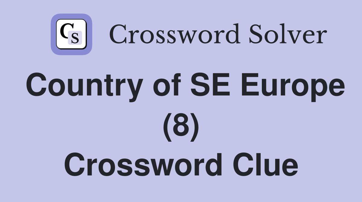 Country of SE Europe (8) Crossword Clue