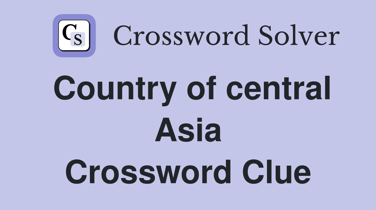 Country of central Asia Crossword Clue