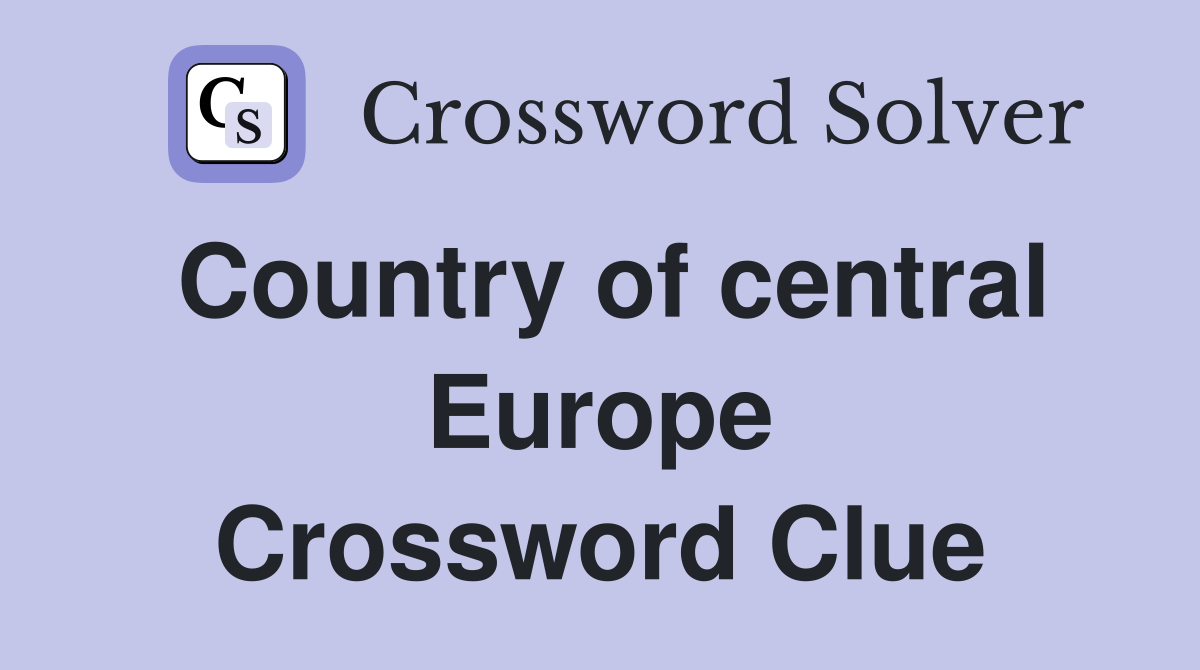 Country of central Europe Crossword Clue