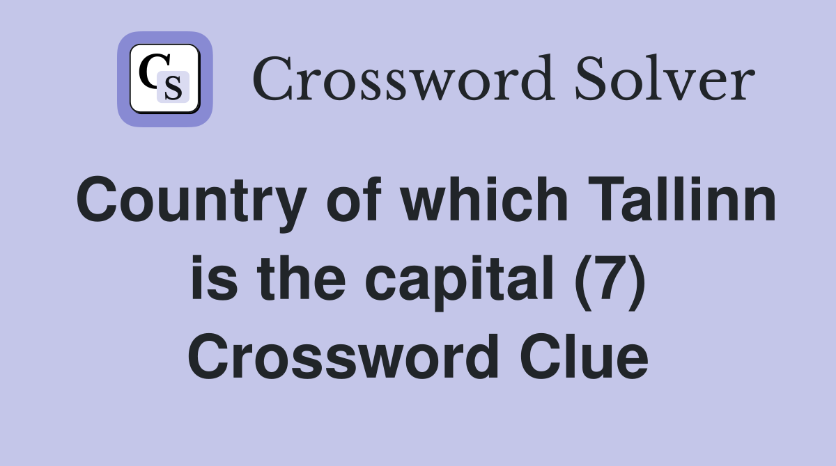 Country of which Tallinn is the capital (7) Crossword Clue