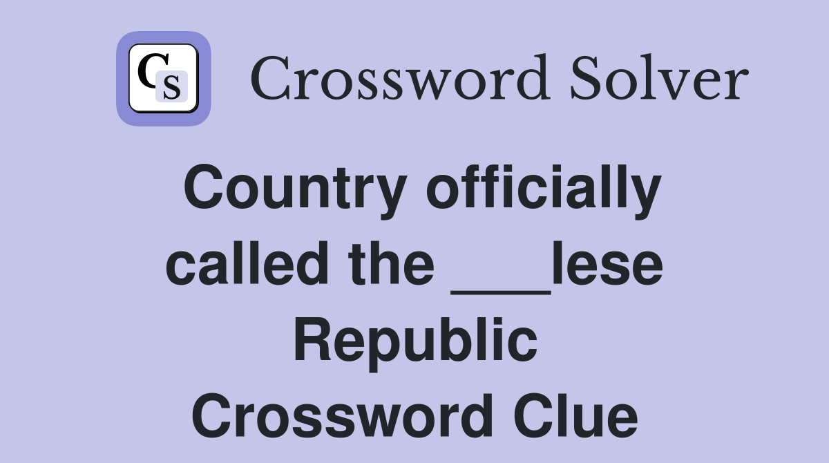 Country officially called the ___lese Republic Crossword Clue