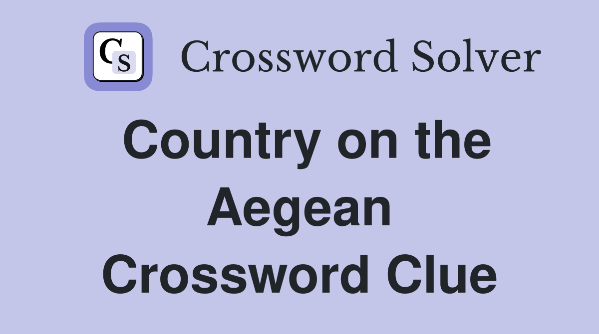 Country on the Aegean Crossword Clue
