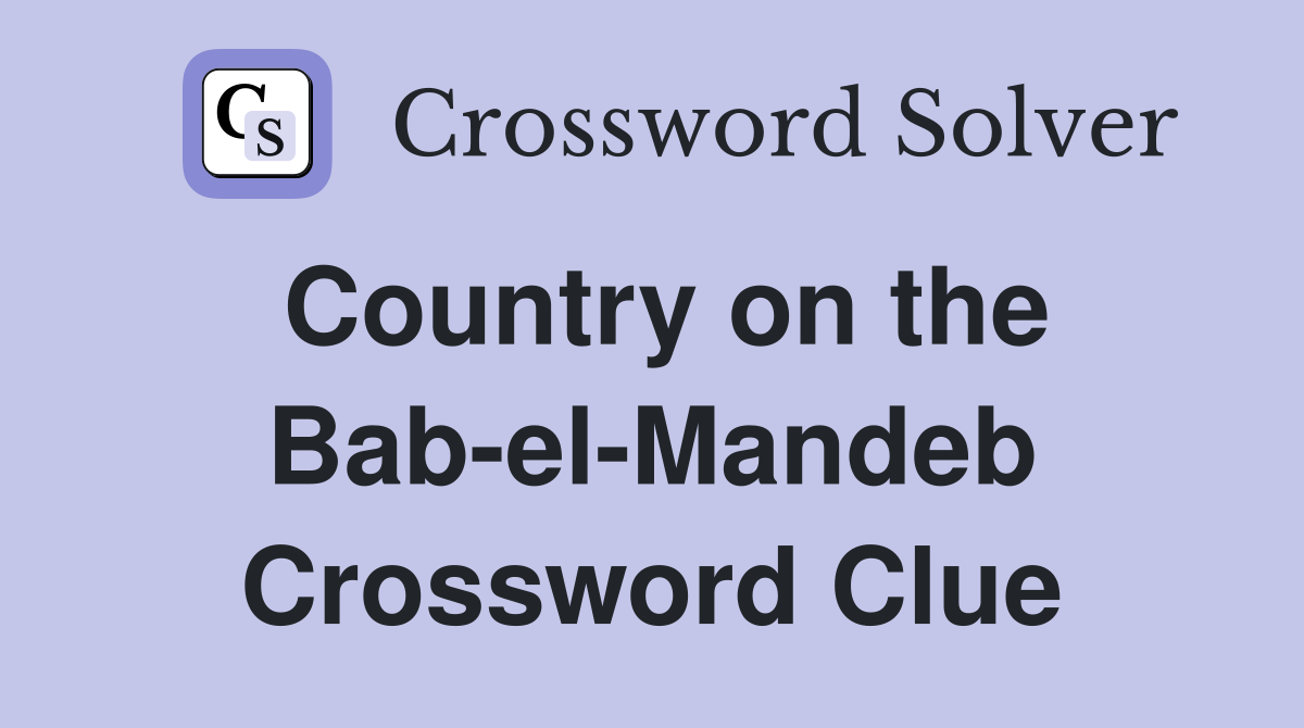 Country on the Bab-el-Mandeb Crossword Clue