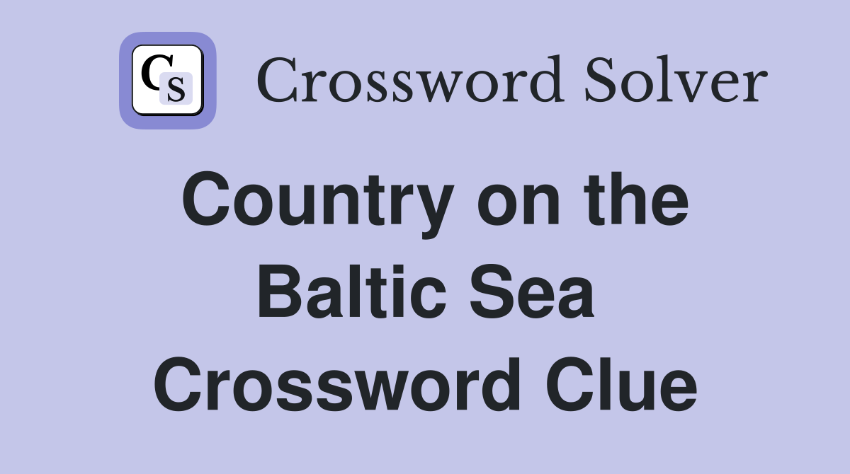 Country on the Baltic Sea Crossword Clue