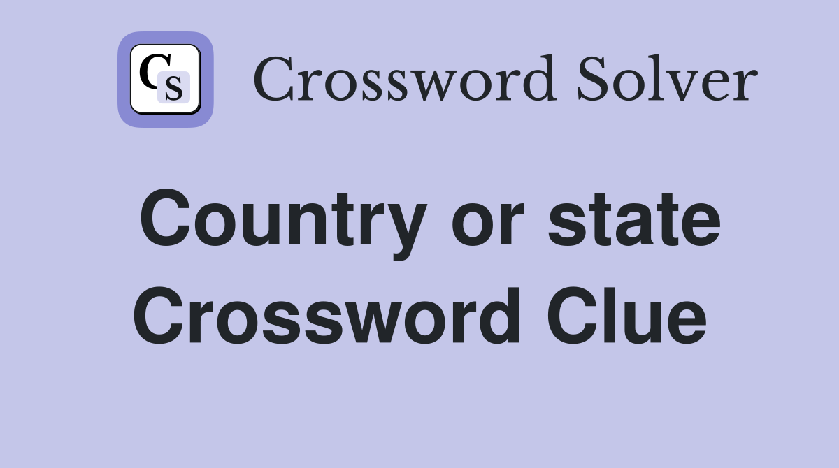 Country or state Crossword Clue