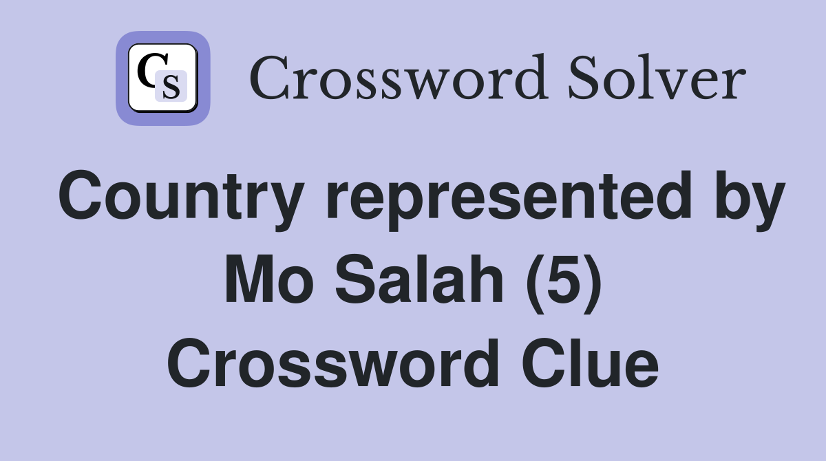 Country represented by Mo Salah (5) Crossword Clue