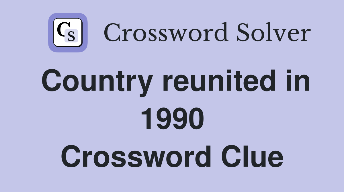 Country reunited in 1990 Crossword Clue