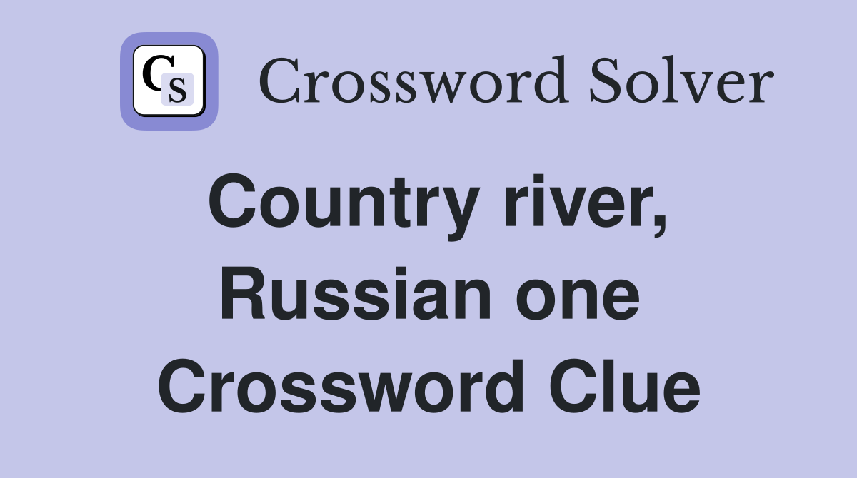 Country river, Russian one Crossword Clue