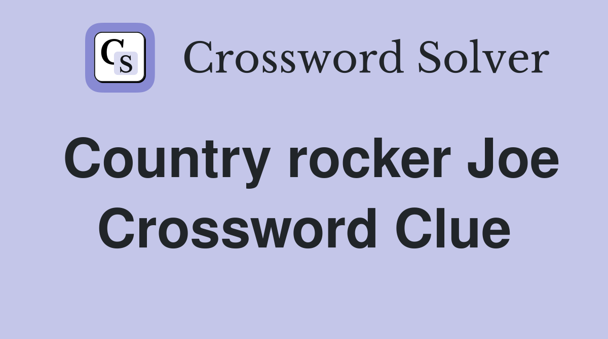 Country rocker Joe Crossword Clue