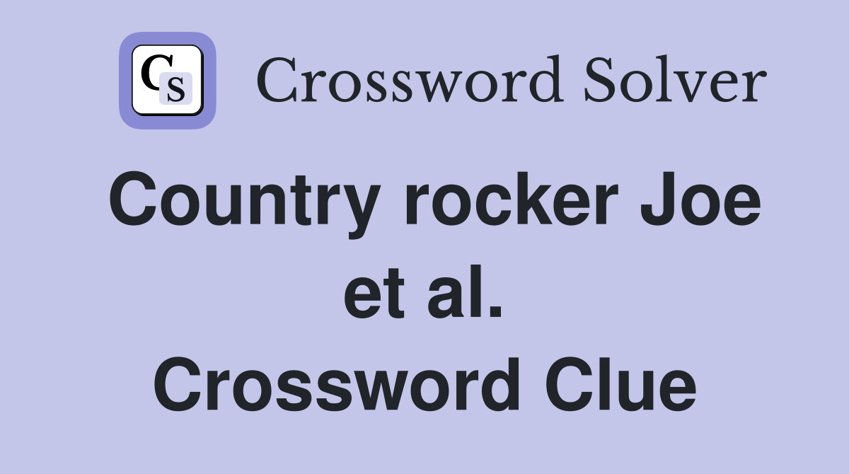 Country rocker Joe et al. Crossword Clue