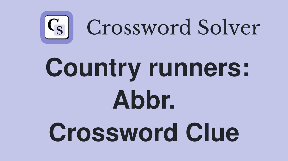 Country runners: Abbr. Crossword Clue