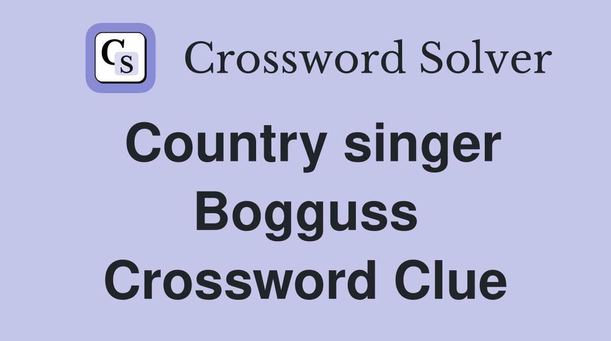 Country singer Bogguss Crossword Clue