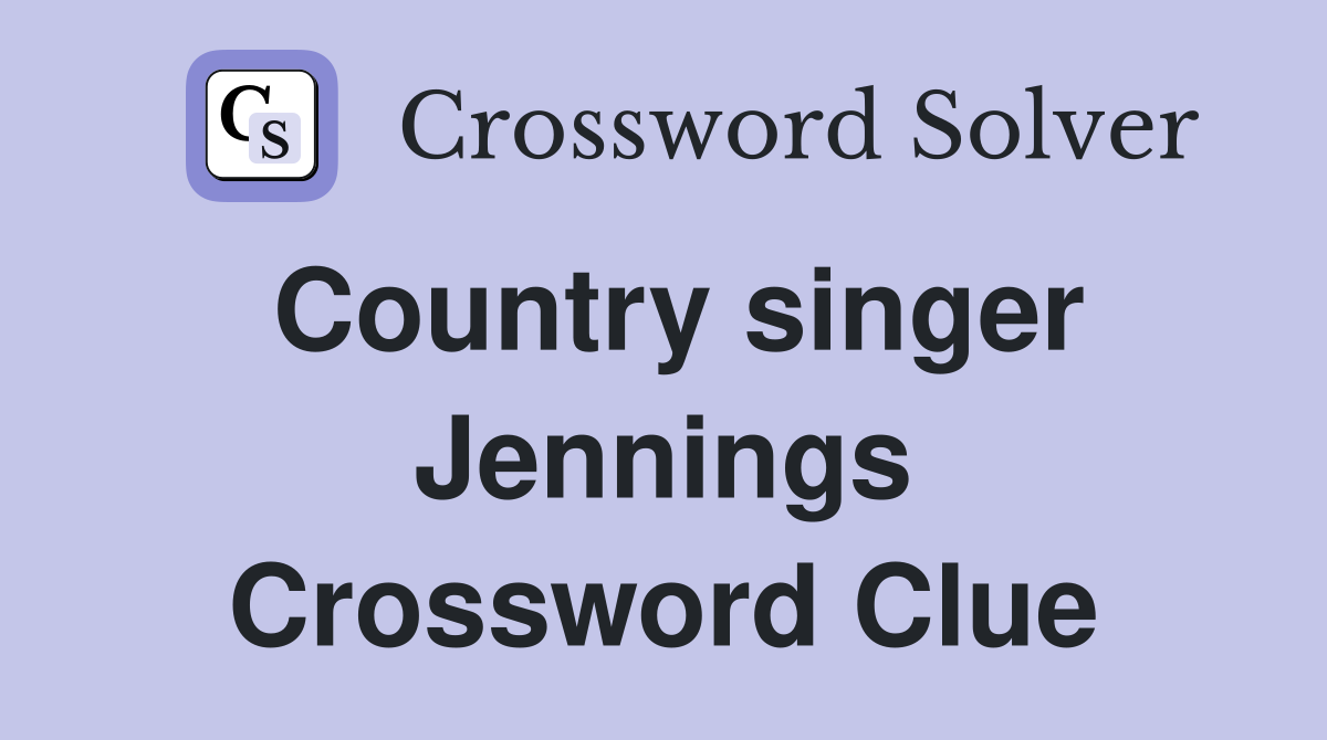 Country singer Jennings Crossword Clue