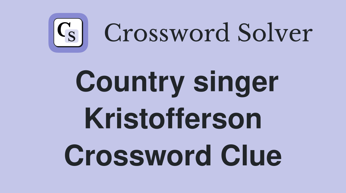 Country singer Kristofferson Crossword Clue