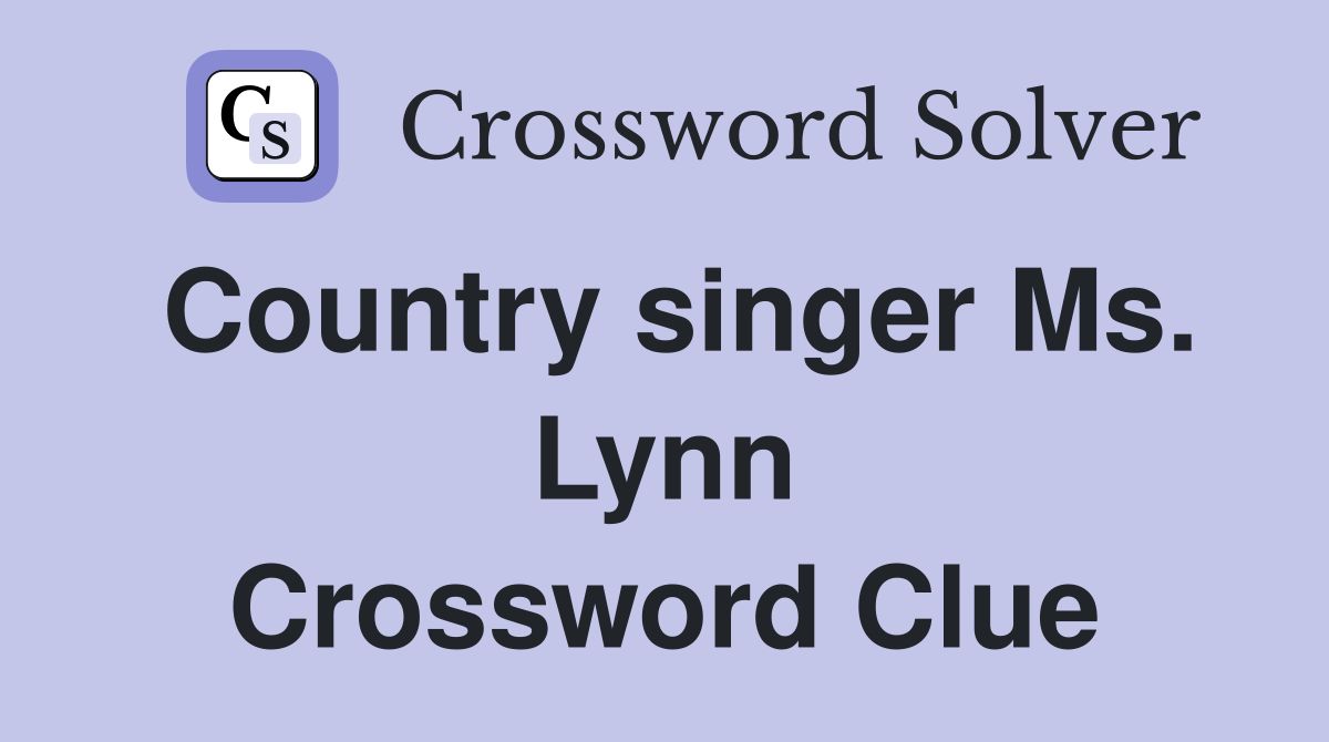 Country singer Ms. Lynn Crossword Clue