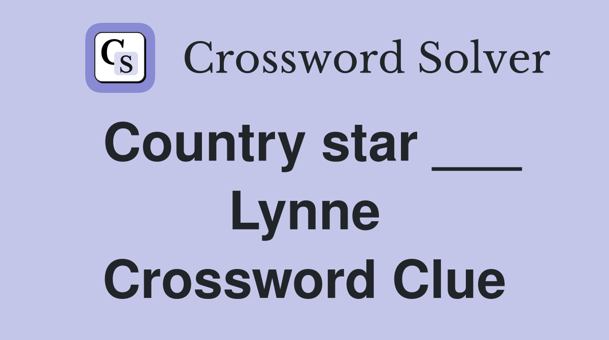 Country star ___ Lynne Crossword Clue