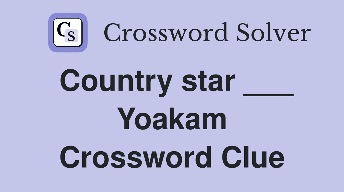 Country star ___ Yoakam Crossword Clue