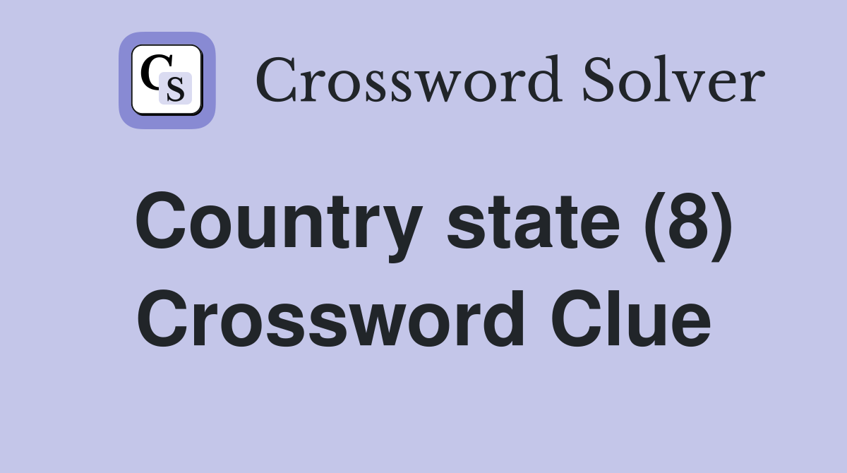 Country state (8) Crossword Clue