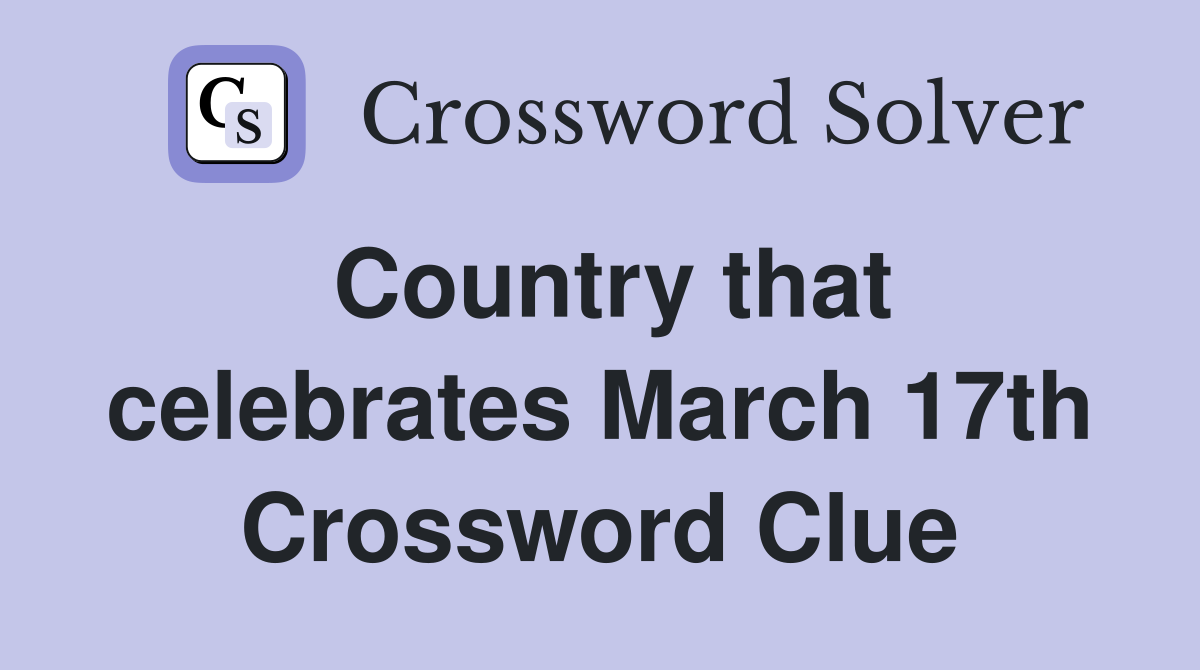 Country that celebrates March 17th Crossword Clue