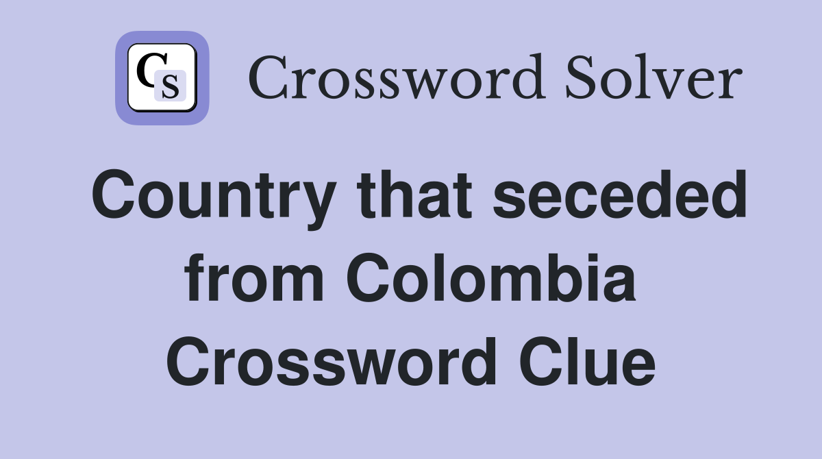 Country that seceded from Colombia Crossword Clue