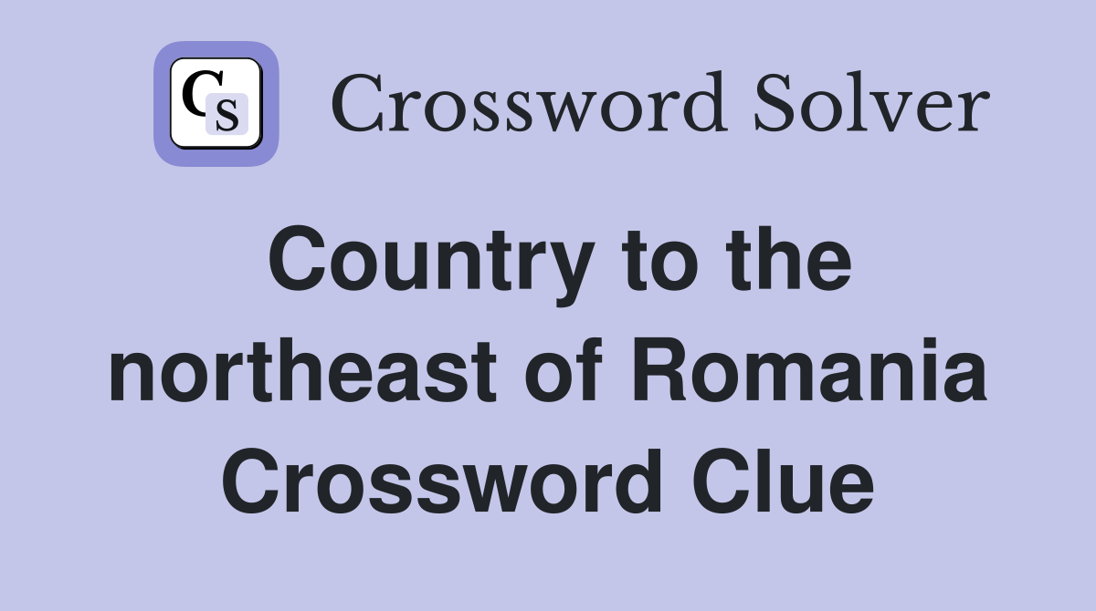Country to the northeast of Romania Crossword Clue