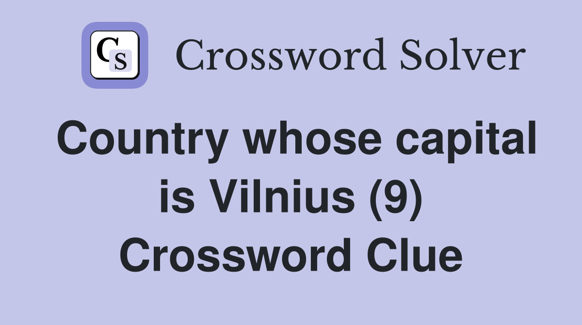 Country whose capital is Vilnius (9) Crossword Clue
