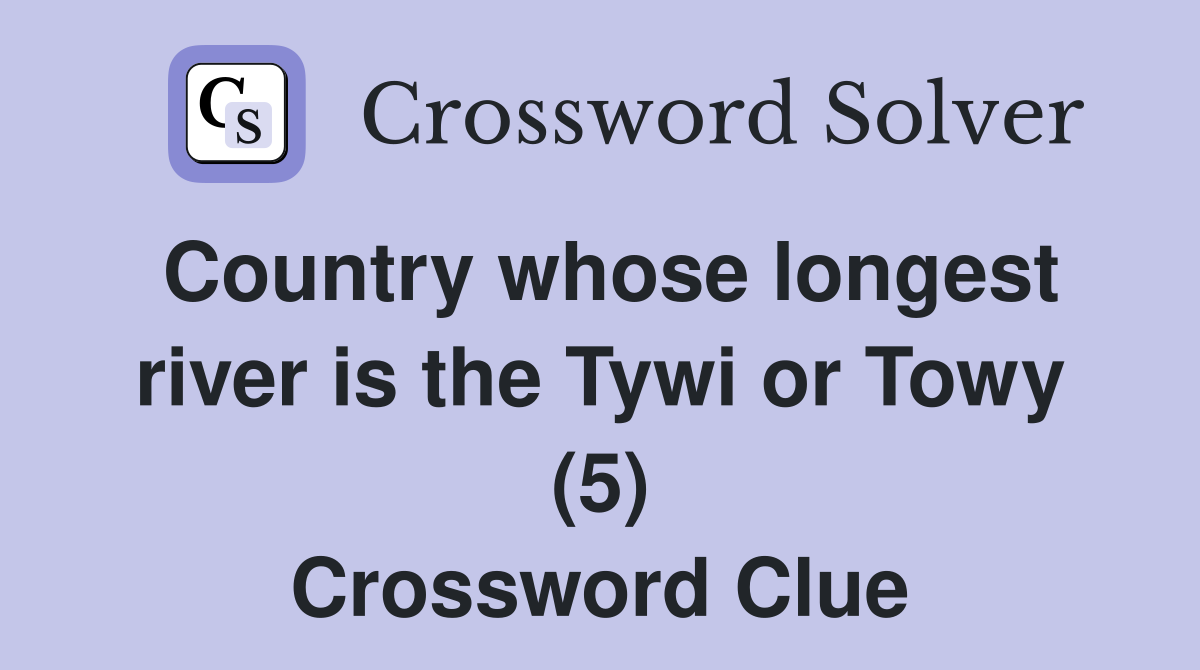 Country whose longest river is the Tywi or Towy (5) Crossword Clue