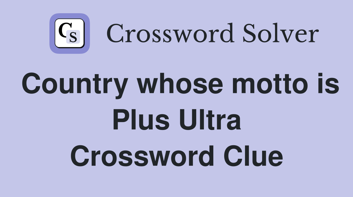 Country whose motto is Plus Ultra Crossword Clue