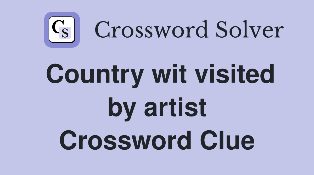 Country wit visited by artist Crossword Clue