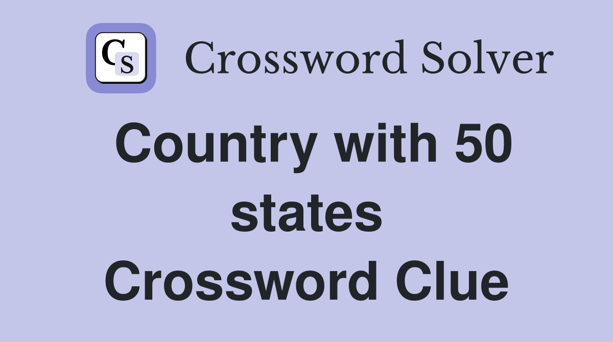 Country with 50 states Crossword Clue