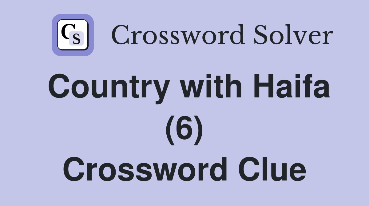 Country with Haifa (6) Crossword Clue
