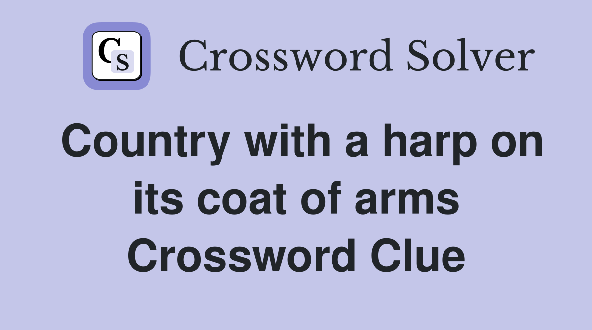Country with a harp on its coat of arms Crossword Clue